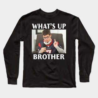 Sketch What's Up Brother Sketch Funny Meme Long Sleeve T-Shirt